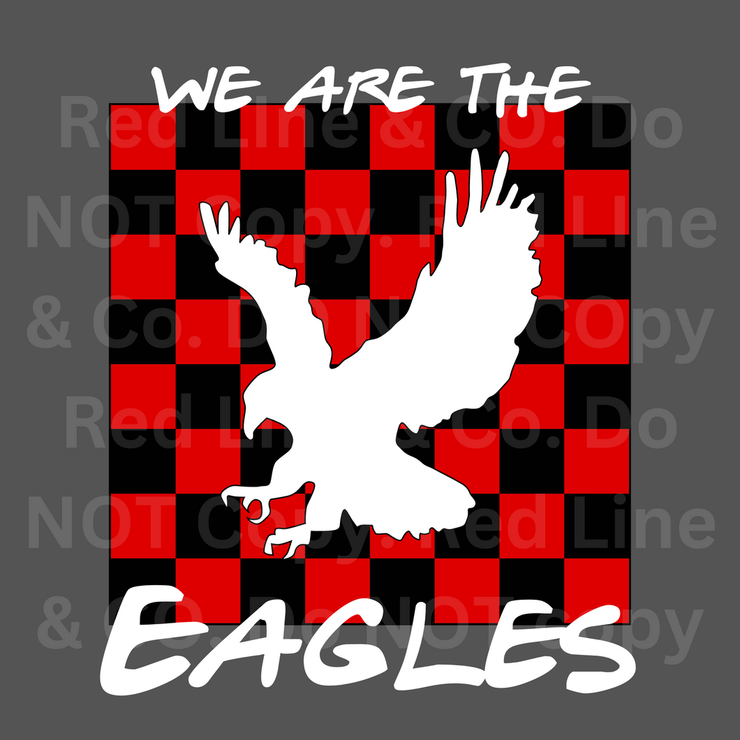 Checkered We are the Eagles- Red and Black