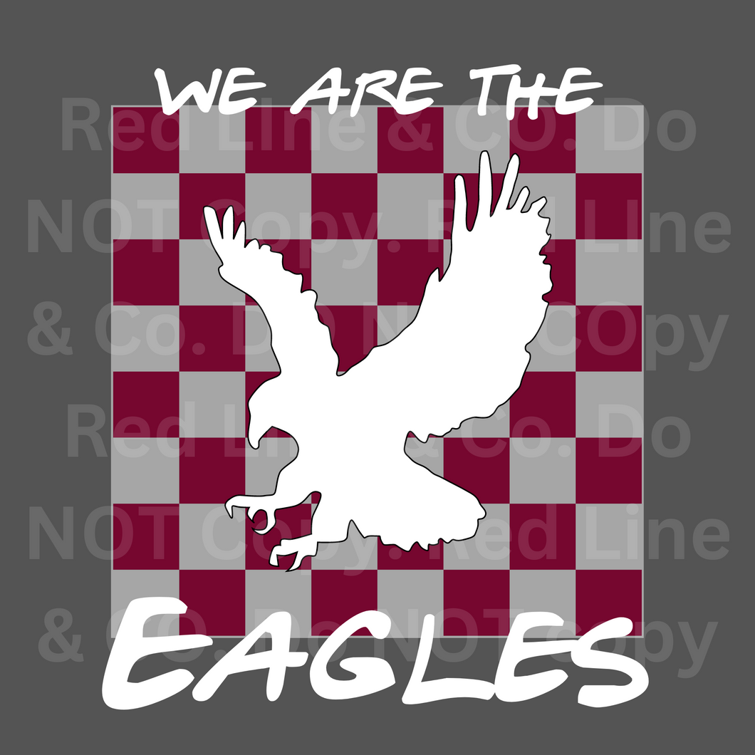Checkered We are the Eagles- Maroon